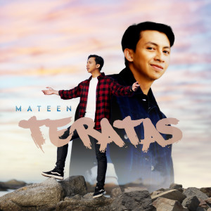 收听Mateen的Teratas歌词歌曲