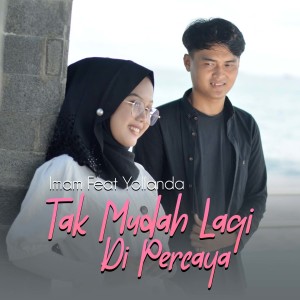 Listen to Tak Mudah lagi Di Percaya song with lyrics from Imam