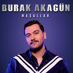 Listen to Maşallah song with lyrics from Burak Akagün