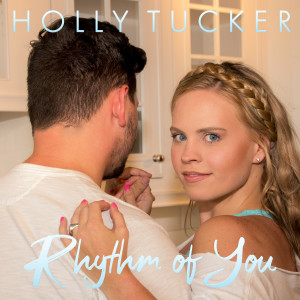 Holly Tucker的專輯Rhythm of You