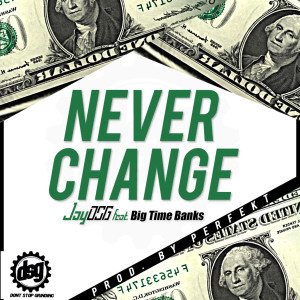 ดาวน์โหลดและฟังเพลง Never Change พร้อมเนื้อเพลงจาก JayDSG