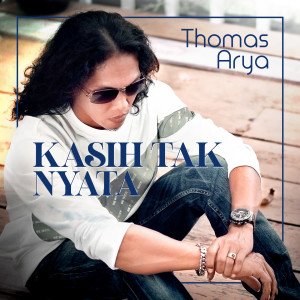 Dengarkan Kasih Tak Nyata (Versi Akustik) lagu dari Thomas Arya dengan lirik