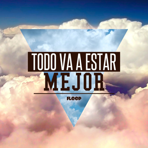 Todo Va a Estar Mejor