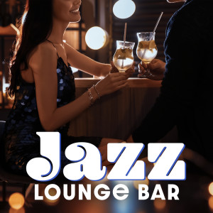 Album Jazz Lounge Bar Music Through the Night (Luxurious New York) oleh Amazing Jazz Music Collection