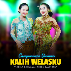 Dengarkan Kalih Welasku (Campursari Version) lagu dari Nabila Cahya dengan lirik