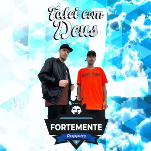 ดาวน์โหลดและฟังเพลง Falei Com Deus พร้อมเนื้อเพลงจาก ForteMente Rappers
