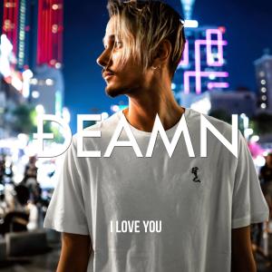 Album I Love You from DEAMN