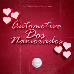 ดาวน์โหลดและฟังเพลง Automotivo Dos Namorados (Explicit) พร้อมเนื้อเพลงจาก DJMONTTEIROOFICIAL