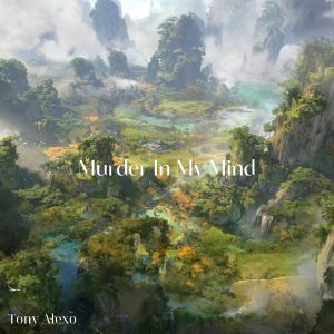Tony ALexo的專輯Murder In My Mind (Sped Up)