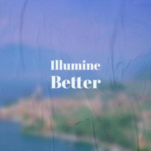 Listen to Illumine Better song with lyrics from Mama Cunat