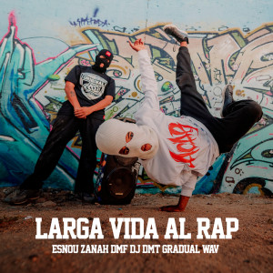 收聽Esnou的Larga Vida Al Rap歌詞歌曲