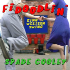 Spade Cooley的专辑Fidoodlin'