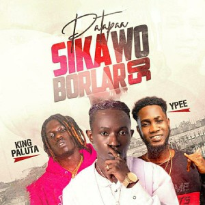 Patapaa的专辑Sika Wo Borlar So