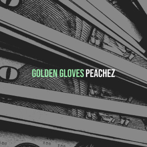 Album Golden Gloves (Explicit) from Peachez