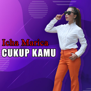 Listen to Cukup Kamu song with lyrics from Icha Marica