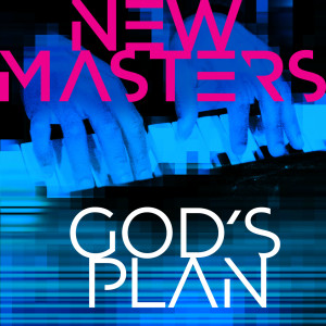 อัลบัม God's Plan ศิลปิน New Masters