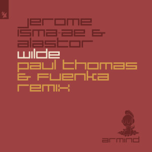 อัลบัม Wilde (Paul Thomas & Fuenka Remix) ศิลปิน Jerome Isma-AE