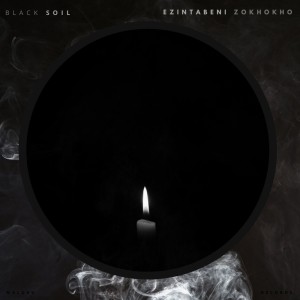 อัลบัม Ezintabeni Zokhokho ศิลปิน Black Soil