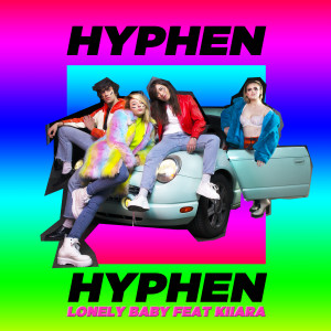 收聽Hyphen Hyphen的Lonely Baby (feat. Kiiara)歌詞歌曲