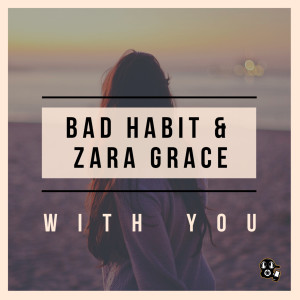 Listen to With You song with lyrics from Bad Habit