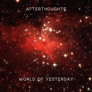 Album World of Yesterday from Afterthoughts