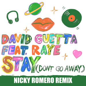 ดาวน์โหลดและฟังเพลง Stay (Don't Go Away) [feat. Raye] (Nicky Romero Remix) พร้อมเนื้อเพลงจาก David Guetta