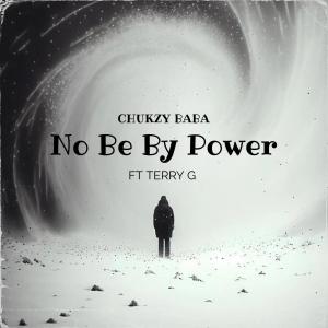 Terry G的專輯No Be By Power (feat. Terry G)