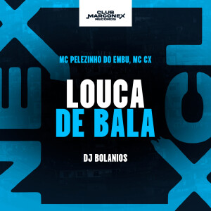 Album Louca de Bala (Explicit) from DJ BOLANIOS
