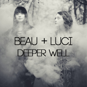Album Deeper Well from BEAU + LUCI
