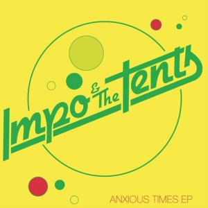 ดาวน์โหลดและฟังเพลง Anxious Times พร้อมเนื้อเพลงจาก Impo