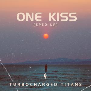 ดาวน์โหลดและฟังเพลง One Kiss (Sped Up) พร้อมเนื้อเพลงจาก Turbocharged Titans