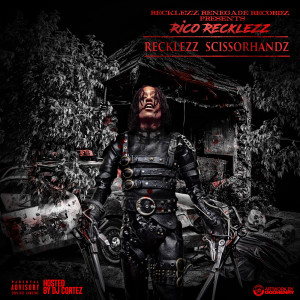 Album Recklezz Scissorhandz (Explicit) from Rico Recklezz