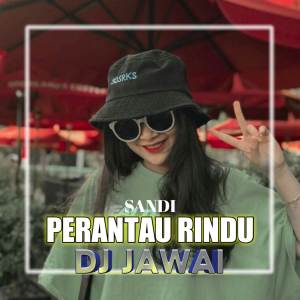 Album Perantau Merindu (DJ Jawai Remix) oleh DJ Jawai
