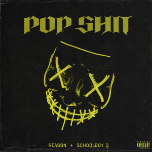 Album Pop Shit from Schoolboy Q