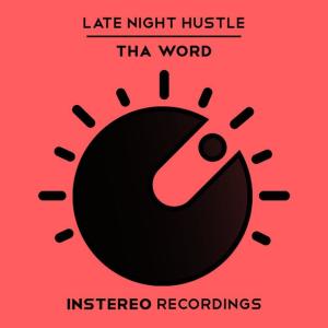 ดาวน์โหลดและฟังเพลง Tha Word (Remix) พร้อมเนื้อเพลงจาก Late Night Hustle