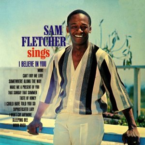 收聽Sam Fletcher的I Believe in You歌詞歌曲