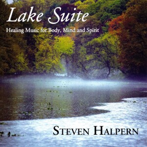 Album Lake Suite - Inner Peace Music & Nature Series, Vol. 3 from Steven Halpern
