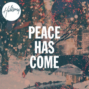 Album Peace Has Come from Hillsong Worship