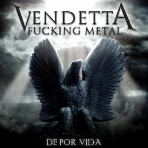 De Por Vida dari Vendetta Fucking Metal