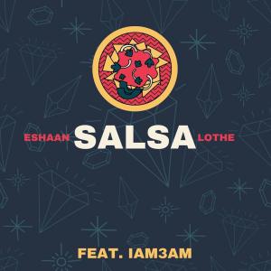 收聽Eshaan Lothe的Salsa(feat. Iam3am)歌詞歌曲