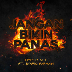 Hyper Act的專輯Jangan Bikin Panas