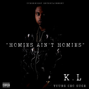 ดาวน์โหลดและฟังเพลง Homies Aint Homies (Explicit) พร้อมเนื้อเพลงจาก Young CEO SUGE