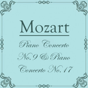 Camerata Labacensis的专辑Mozart: Piano Concerto No.9 & Piano Concerto No.17