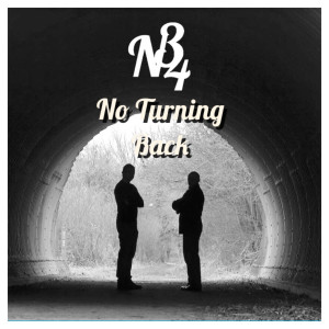 ดาวน์โหลดและฟังเพลง No Turning Back พร้อมเนื้อเพลงจาก Nb 4