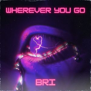 Listen to Wherever you go song with lyrics from Bri