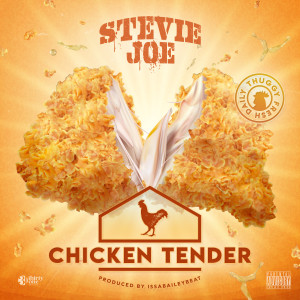 อัลบัม Chicken Tender (Explicit) ศิลปิน Stevie Joe