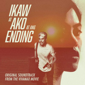 อัลบัม Ikaw At Ako At Ang Ending (Original Motion Picture Soundtrack) (Explicit) ศิลปิน Kim Molina
