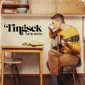 收聽Tingsek的Our Song歌詞歌曲