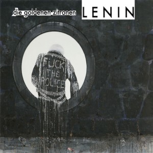 Die Goldenen Zitronen的專輯Lenin (Deluxe Edition)