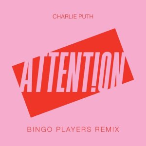 Charlie Puth的專輯Attention (Bingo Players Remix)